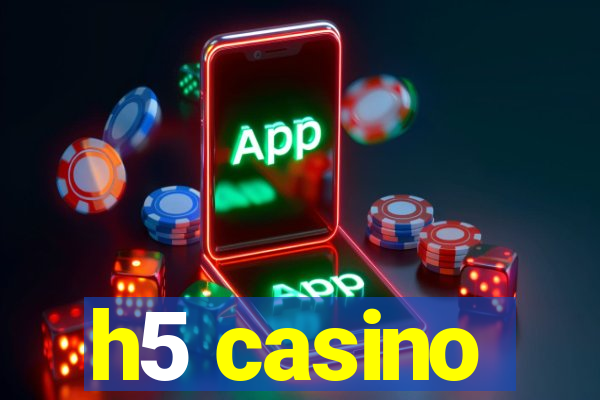 h5 casino